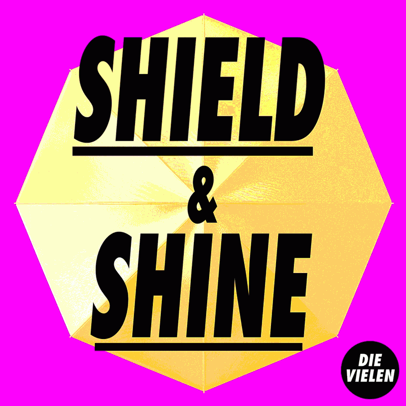 shield&shine DIE VIELEN